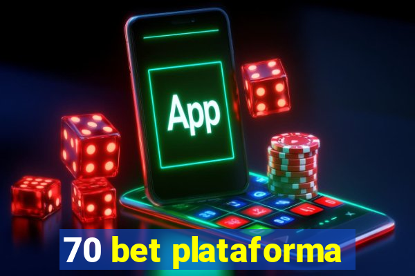 70 bet plataforma